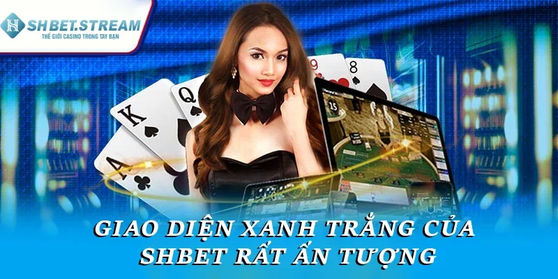 Giao diện xanh trắng của SHBET rất ấn tượng