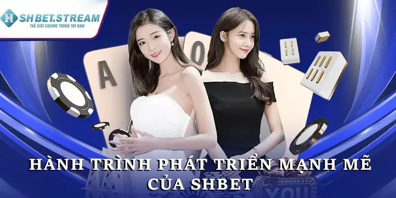 Hành trình phát triển mạnh mẽ của SHBET trong ngành cá cược trực tuyến