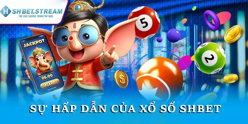 Sự hấp dẫn của xổ số SHBET