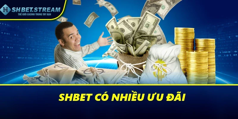 SHBET có nhiều ưu đãi